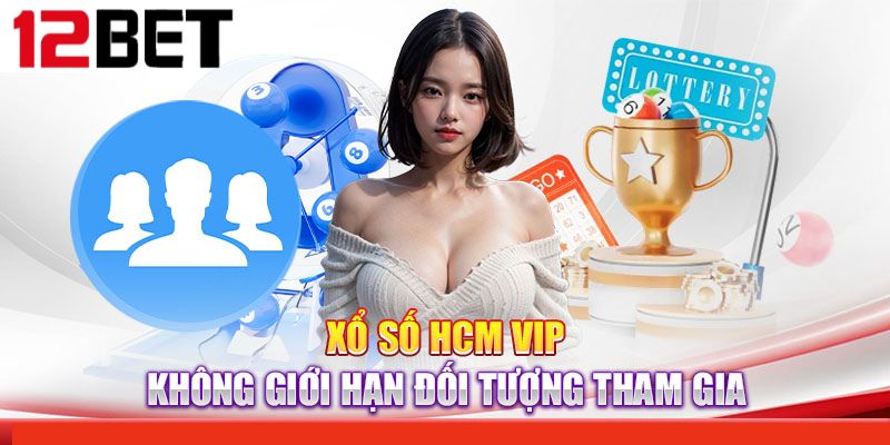 Những ưu điểm khi chơi xổ số Hồ Chí Minh VIP tại 12Bet