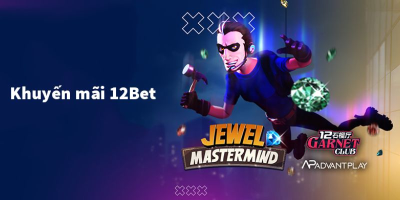 Những lưu ý khi tham gia nhận khuyến mãi 12BET 